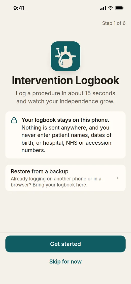 The first screen of the app: Your logbook stays on this phone. Nothing is sent anywhere, and you never enter patient names, dates of birth, or hospital, NHS or accession numbers.